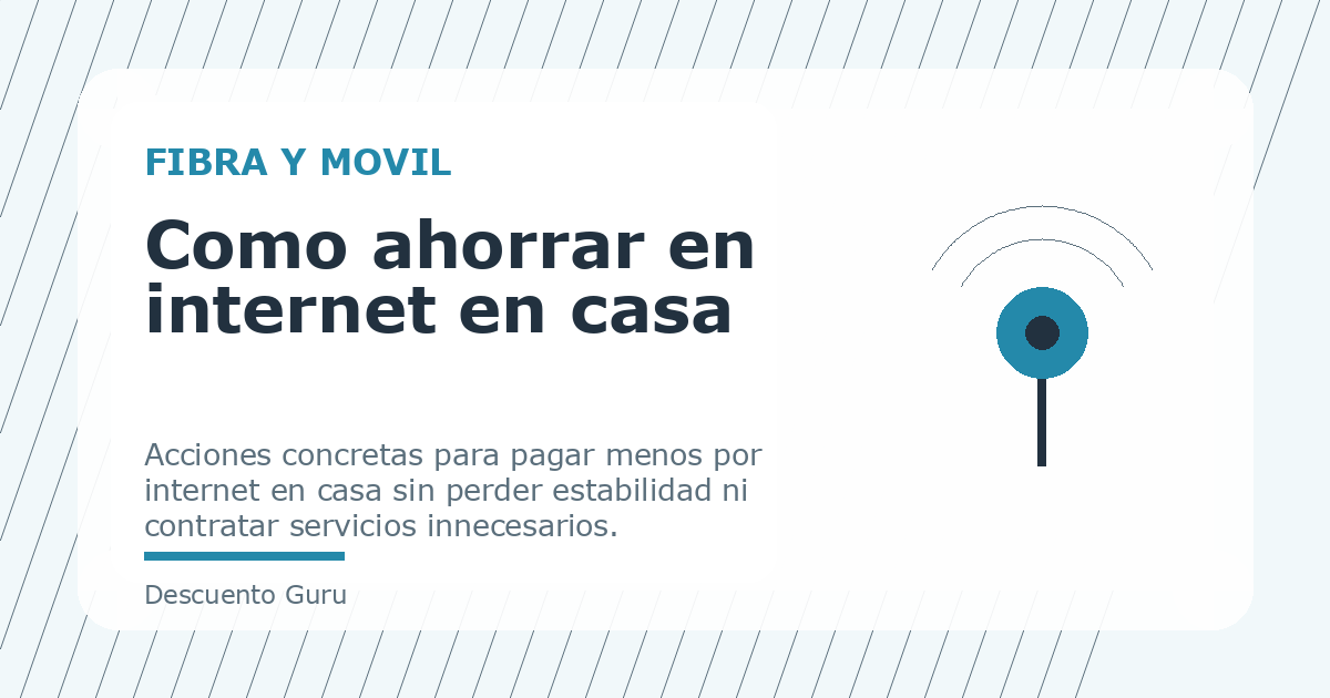Como ahorrar en internet en casa